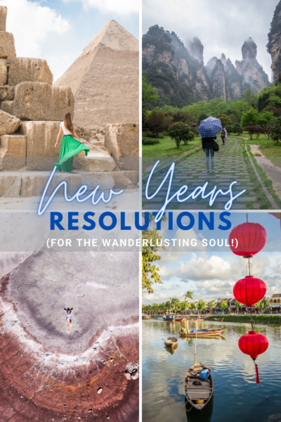 New Year's Travel Resolutions to add to your travel bucket list for the wanderlusting soul.