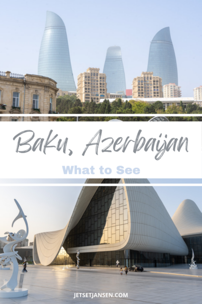 What to see in Baku, Azerbaijan.